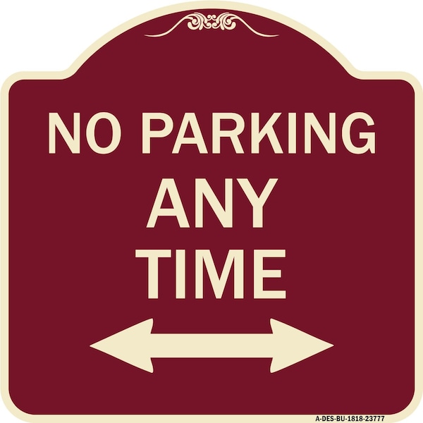 Signmission No Parking Anytime W/ Bidirectional Arrow Heavy-Gauge Aluminum Sign, 18" x 18", BU-1818-23777 A-DES-BU-1818-23777 - main